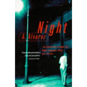 Night: An Exploration of Night Life, Night Language, Sleep and Dreams