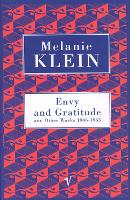Envy And Gratitude And Other Works 1946-1963