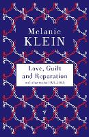 Love, Guilt and Reparation