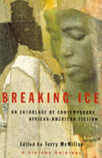 Breaking Ice: Anthology of Contemporary African-American Fiction