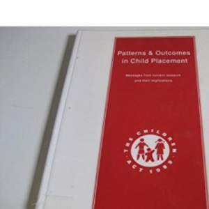 Patterns & outcomes in child placement