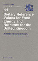 Dietary reference values for food energy and nutrients for the United Kingdom