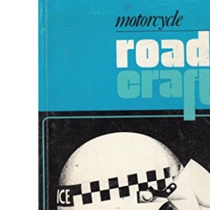 Motorcycle Roadcraft: The Police Riders' Manual