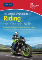 The Official DVSA Guide to Riding the essential Skills 2025
