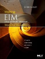 Making Enterprise Information Management (EIM) Work for Business