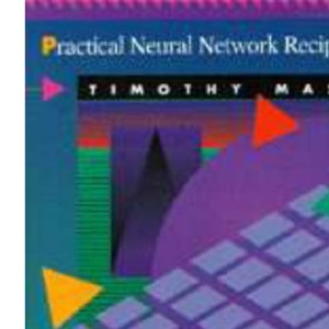 Practical Neural Network Recipes in C++ (with diskette)