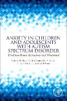 Anxiety in Children and Adolescents with Autism Spectrum Disorder