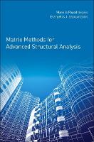 Matrix Methods for Advanced Structural Analysis