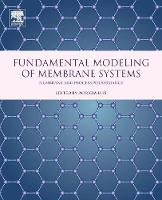 Fundamental Modeling of Membrane Systems