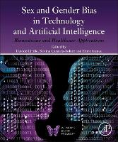 Sex and Gender Bias in Technology and Artificial Intelligence