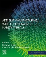 Additive Manufacturing with Functionalized Nanomaterials
