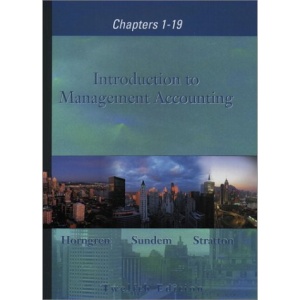 Introduction to Management Accounting: Chapters 1-19