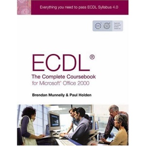 ECDL 4 (Holden): The Complete Coursebook for Office 2000