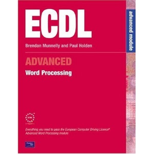 ECDL Advanced Word Processing (Munnelly): Advanced Module