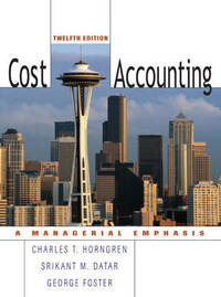 Cost Accounting: United States Edition (CHARLES T HORNGREN SERIES IN ACCOUNTING)