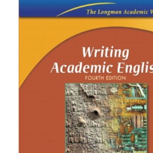 Writing Academic English (The Longman Academic Writing Series, Level 4)