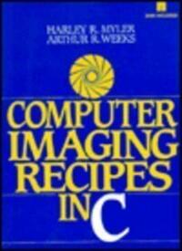 Computer Imaging Recipes in C.