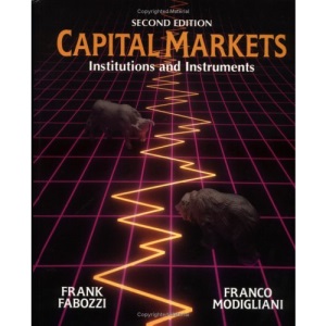 Capital Markets: Institutions and Instruments