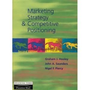 Marketing Strategy and Competitive Positioning, 2nd Ed.