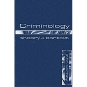 Criminology: Theory and Context