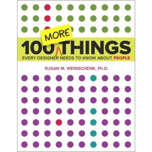 100 More Things Every Designer Needs to Know About People (Voices That Matter)