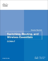 Switching, Routing, and Wireless Essentials Course Booklet (CCNAv7)