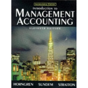 Introduction to Management Accounting (Prentice Hall international editions)