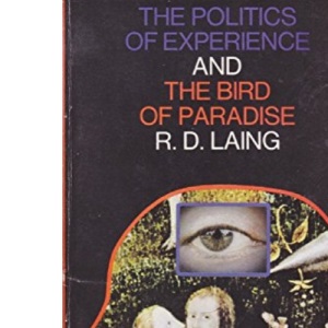 The Politics of Experience and The Bird of Paradise