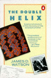 The Double Helix: A personal account of the discovery of the structure of DNA