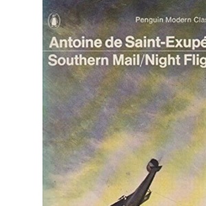 Southern Mail; Night Flight (Modern Classics)