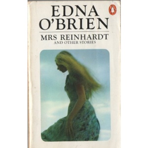 Mrs Reinhardt And Other Stories: Number Ten; Baby Blue; the Small Town Lovers; Christmas Roses; Ways; a Woman By the Seaside; in the Hours of ... Heart; Mary; Forgetting; Clara; Mrs Reinhardt