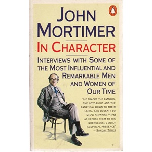 In Character: Interviews with Some of the Most Influential And Remarkable Men And Women of Our Time