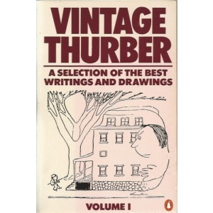 Vintage Thurber: v. 1: A Selection of the Best Writings and Drawings of James Thurber