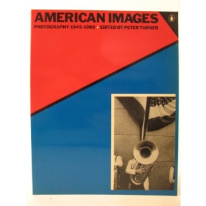 American Images: Photography, 1945-80