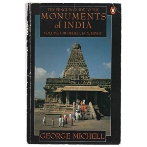 The Penguin Guide to the Monuments of India: Volume 1: Buddhist, Jain, Hindu
