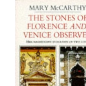 The Stones of Florence & Venice Observed (Penguin Travel Library)