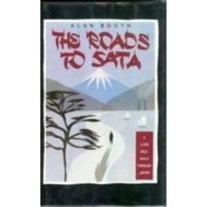 The Roads to Sata: A 2000-Mile Walk through Japan (Penguin Travel Library)
