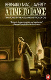 A Time to Dance: And Other Stories: Father And Son; a Time to Dance; my Dear Palestrina; Life Drawing; Phonefun Limited; the Daily Woman; No Joke; the ... of a Sin; Eels; Language, Truth And Lockjaw