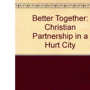 Better Together: Christian Partnership in a Hurt City