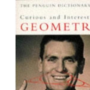 The Penguin Dictionary of Curious And Interesting Geometry (Penguin science)