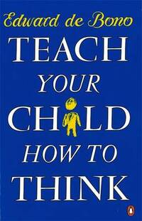 Teach Your Child How to Think