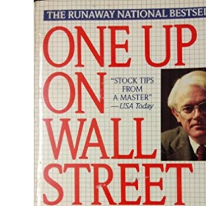One up On Wall Street: How to Use what You Already Know to Make Money in the Market