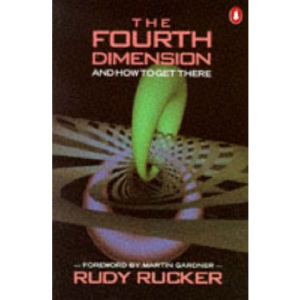 The Fourth Dimension: And How to Get There