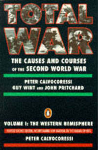 Total War: The Causes And Courses of the Second World War,Volume I:The Western Hemisphere
