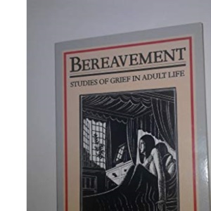 Bereavement: Studies of Grief in Adult Life