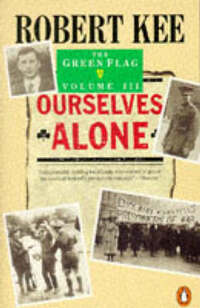 The Green Flag Volume 3: Ourselves Alone (Penguin History)