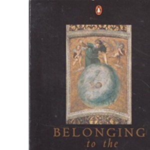 Belonging to the Universe: New Thinking About God and Nature (Penguin Press Science)