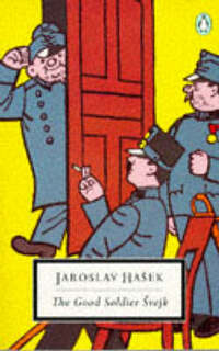 The Good Soldier Svejk And His Fortunes in the World War (Twentieth Century Classics S.)