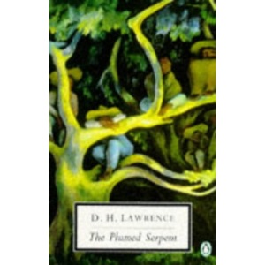 The Plumed Serpent (Penguin Twentieth Century Classics)