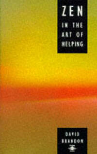 Zen in the Art of Helping (Arkana S.)